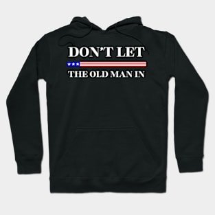 Ny American Flag Don'T Let The Old In S Hoodie